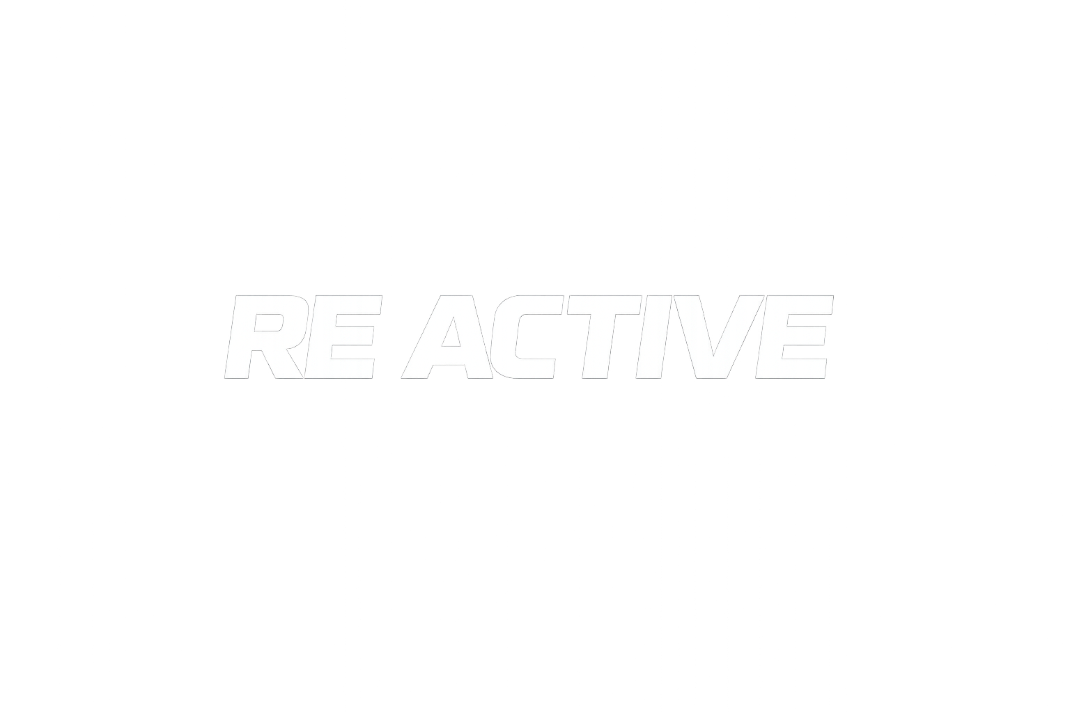 RE ACTIVE
